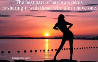 the best part of having a penis