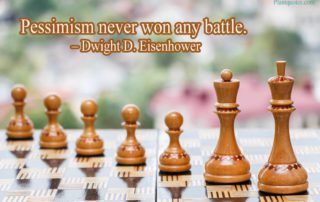 pessimism Never Won Any Battle