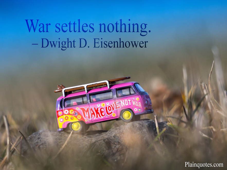 War settles nothing War settles nothing