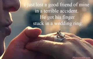 I just lost a good friend of mine