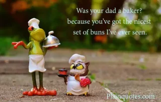 Was your dad a baker?