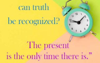 what Time but Now quote