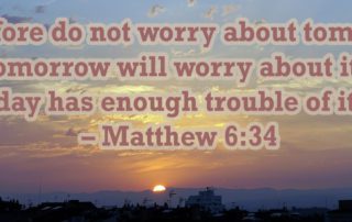 Therefore do not worry about tomorrow
